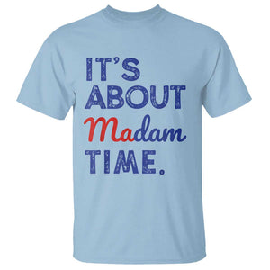 Kamala Harris 2024 T Shirt It's About Madam Time President Election TS02 Light Blue Print Your Wear