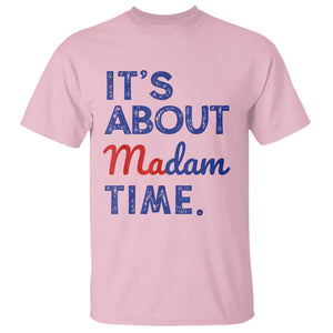 Kamala Harris 2024 T Shirt It's About Madam Time President Election TS02 Light Pink Print Your Wear