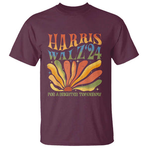 Harris Walz 2024 T Shirt For A Brighter Tomorrow Kamala Tim Retro Groovy TS02 Maroon Print Your Wear