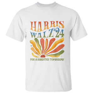 Harris Walz 2024 T Shirt For A Brighter Tomorrow Kamala Tim Retro Groovy TS02 White Print Your Wear