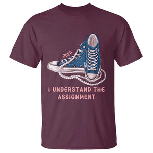 Kamala Harris 2024 T Shirt I Understand The Assignment Vote Blue Chuck And Pearls TS02 Maroon Print Your Wear