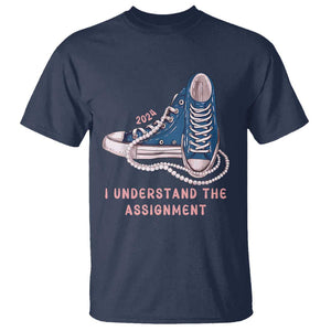 Kamala Harris 2024 T Shirt I Understand The Assignment Vote Blue Chuck And Pearls TS02 Navy Print Your Wear