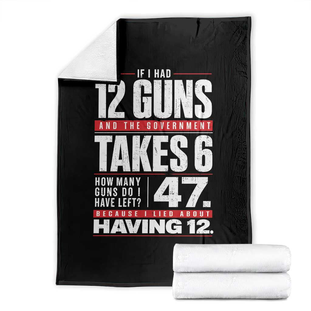 Funny 2A Math Word Problem Pro Gun Rights Throw Blanket 47 Guns Left Because I Lied About Having 12