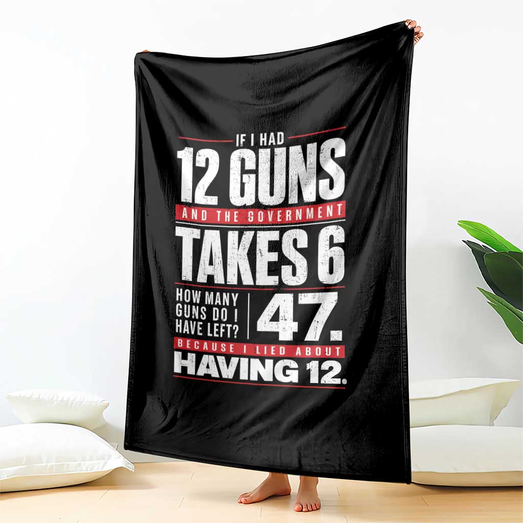 Funny 2A Math Word Problem Pro Gun Rights Throw Blanket 47 Guns Left Because I Lied About Having 12