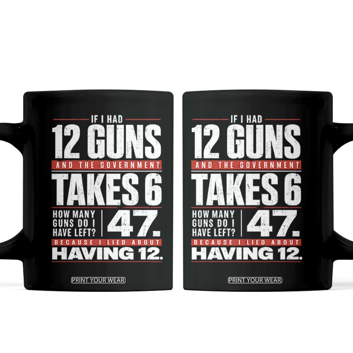 Funny 2A Math Word Problem Pro Gun Rights Coffee Mug 47 Guns Left Because I Lied About Having 12