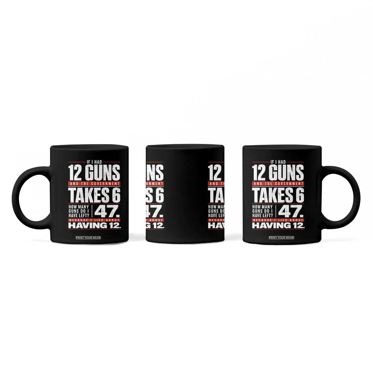 Funny 2A Math Word Problem Pro Gun Rights Coffee Mug 47 Guns Left Because I Lied About Having 12
