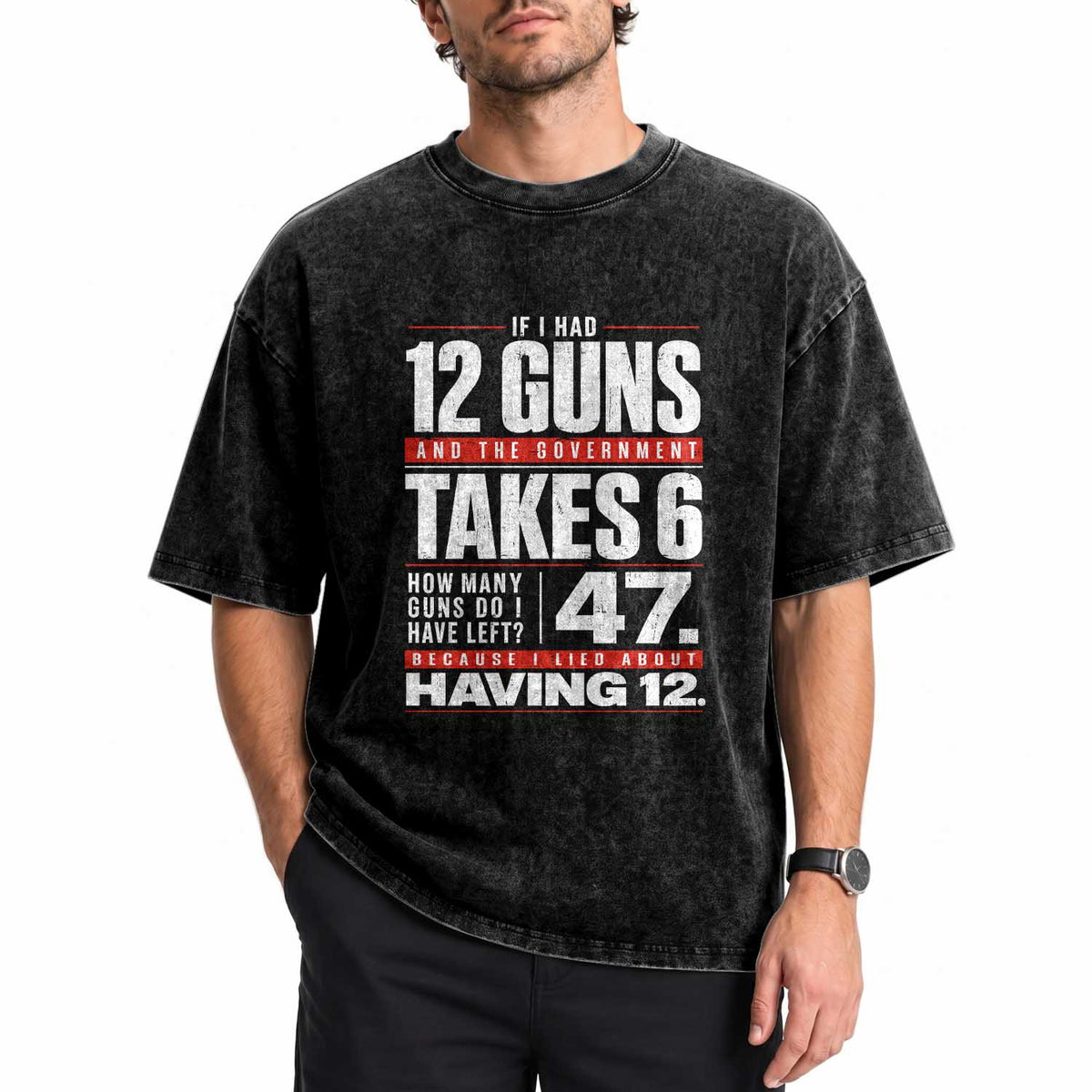 Funny 2A Math Word Problem Pro Gun Rights Washed Cotton T-Shirt 47 Guns Left Because I Lied About Having 12