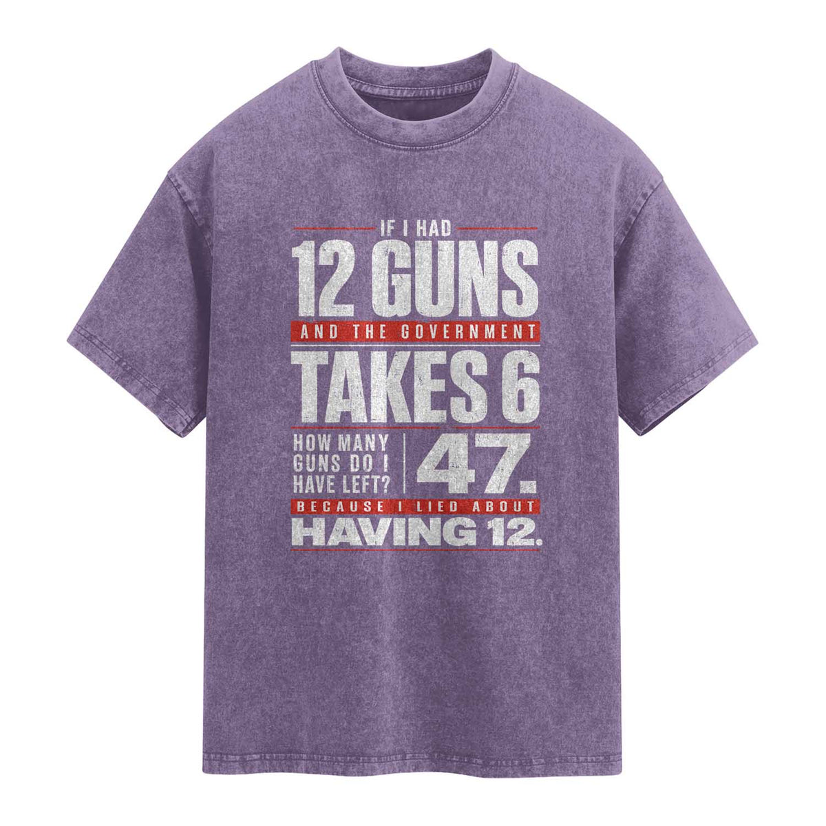 Funny 2A Math Word Problem Pro Gun Rights Washed Cotton T-Shirt 47 Guns Left Because I Lied About Having 12