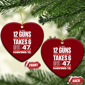 Funny 2A Math Word Problem Pro Gun Rights Ceramic Ornament 47 Guns Left Because I Lied About Having 12 TS02 Print Your Wear