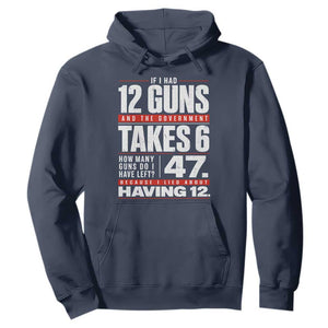 Funny 2A Math Word Problem Pro Gun Rights Hoodie 47 Guns Left Because I Lied About Having 12 TS02 Navy Print Your Wear