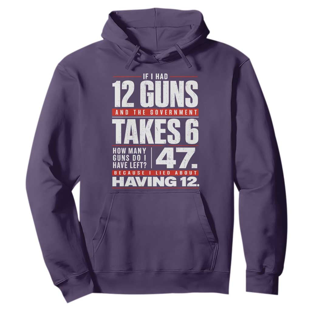 Funny 2A Math Word Problem Pro Gun Rights Hoodie 47 Guns Left Because I Lied About Having 12 TS02 Purple Print Your Wear