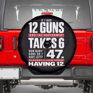 Funny 2A Math Word Problem Pro Gun Rights Spare Tire Cover 47 Guns Left Because I Lied About Having 12