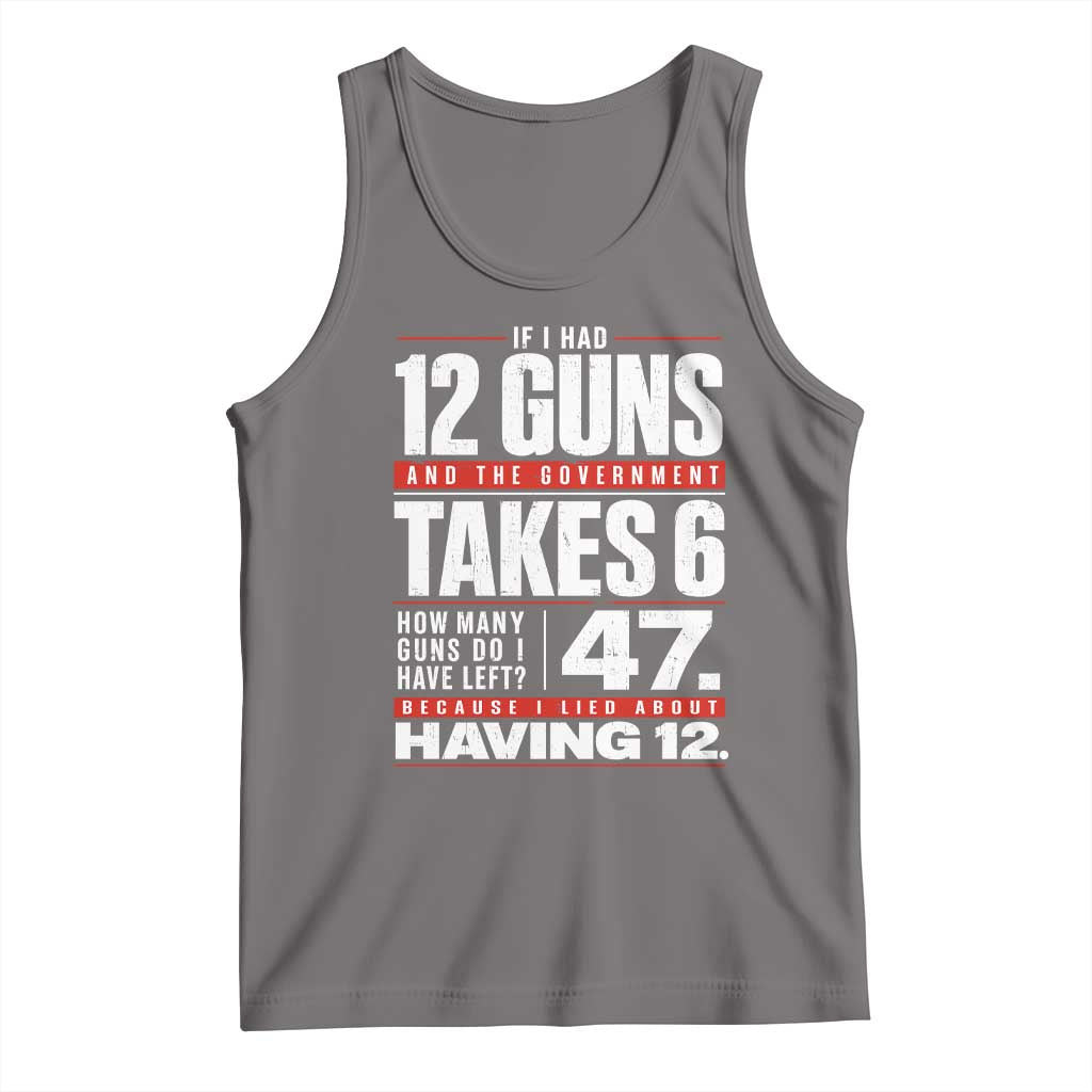 Funny 2A Math Word Problem Pro Gun Rights Tank Top 47 Guns Left Because I Lied About Having 12 TS02 Deep Heather Print Your Wear