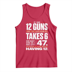Funny 2A Math Word Problem Pro Gun Rights Tank Top 47 Guns Left Because I Lied About Having 12 TS02 Red Print Your Wear