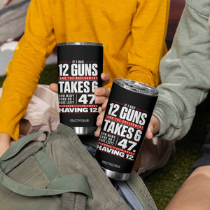 Funny 2A Math Word Problem Pro Gun Rights Tumbler Cup 47 Guns Left Because I Lied About Having 12