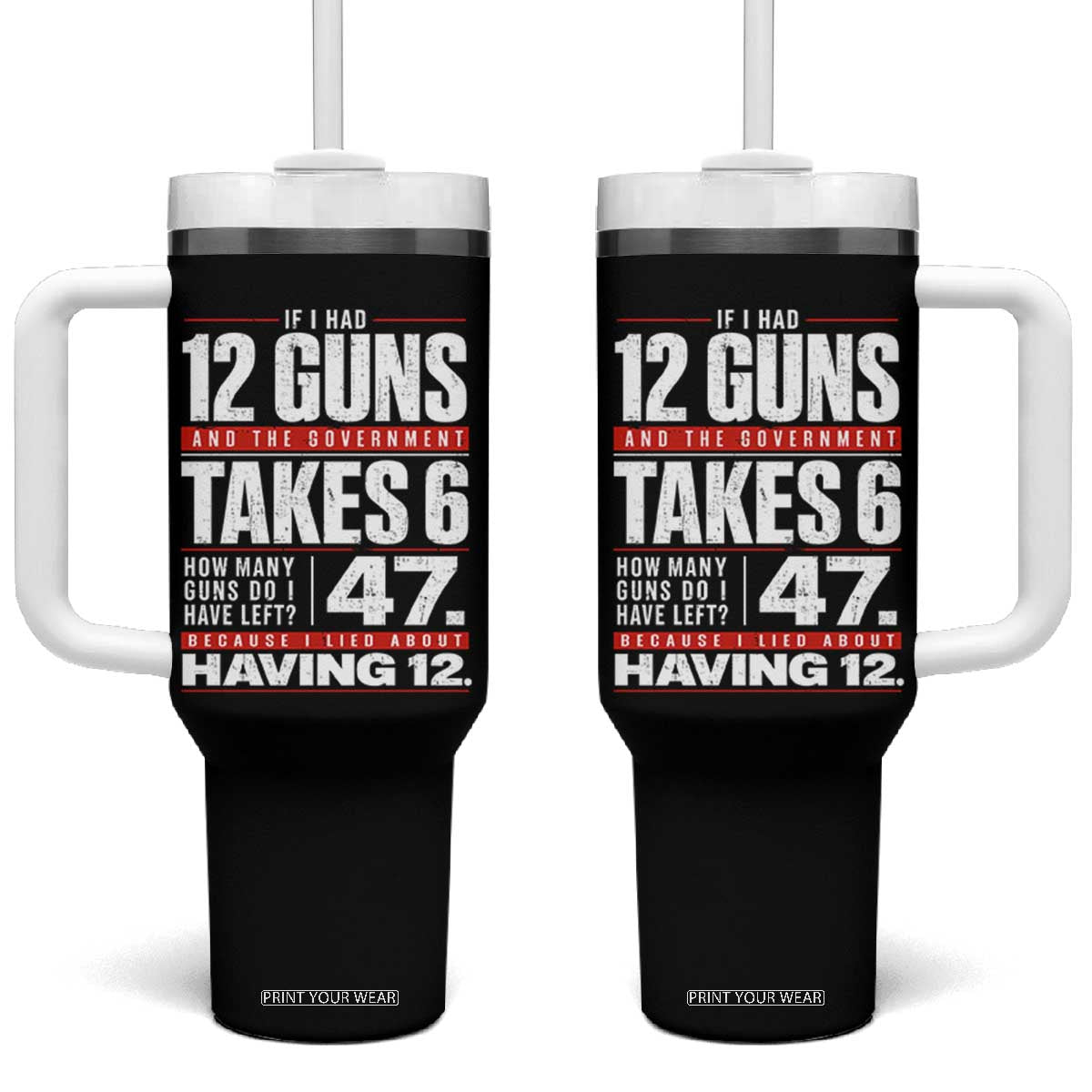 Funny 2A Math Word Problem Pro Gun Rights Tumbler With Handle 47 Guns Left Because I Lied About Having 12
