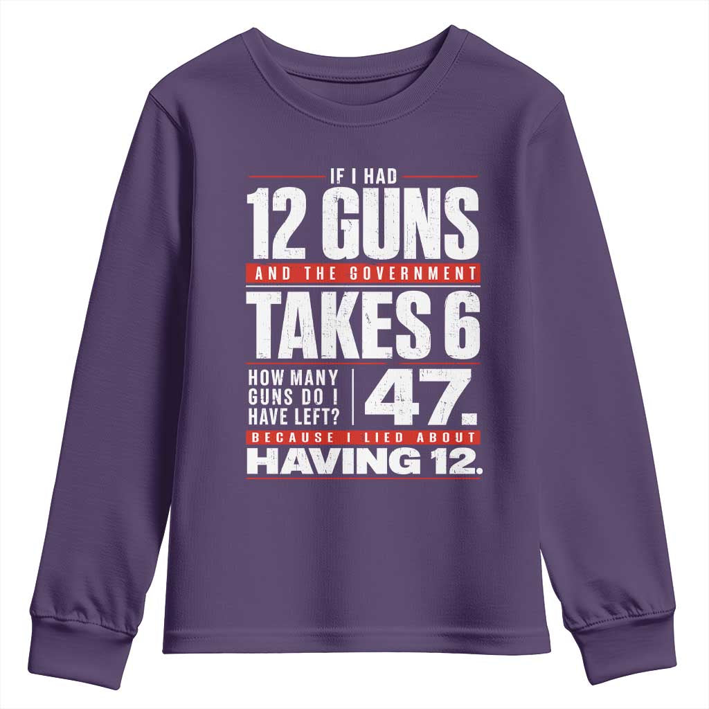 Funny 2A Math Word Problem Pro Gun Rights Youth Sweatshirt 47 Guns Left Because I Lied About Having 12 TS02 Purple Print Your Wear