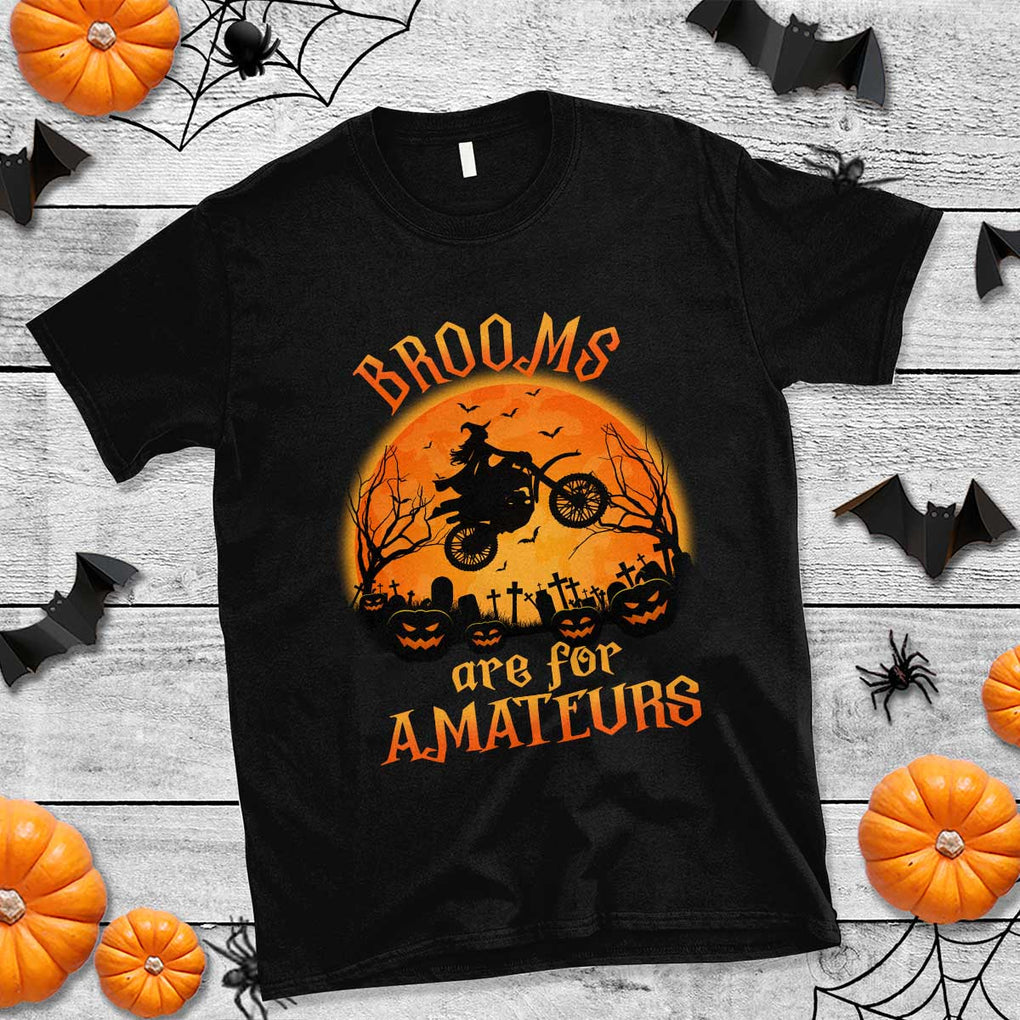 Riding Witch T Shirt Brooms Are For Amateurs Funny Motorbiker TS02 Black Print Your Wear