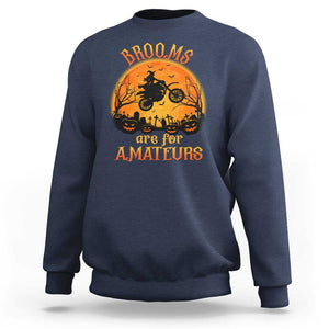 Riding Witch Sweatshirt Brooms Are For Amateurs Funny Motorbiker TS02 Navy Print Your Wear