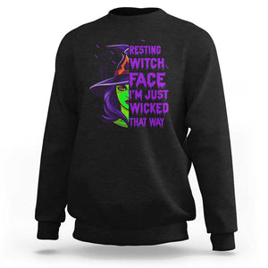 Halloween Witch Sweatshirt Resting Witch Face I'm Just Wicked That Way TS02 Black Print Your Wear