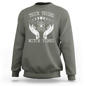 Thick Thighs Witch Vibes Celestial Witchcraft Moon Phases Sweatshirt TS02 Military Green Print Your Wear