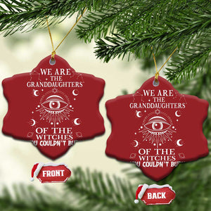 We Are The Granddaughters Of The Witches You Couldn't Burn Christmas Ornament TS02 Snow Flake Red Print Your Wear