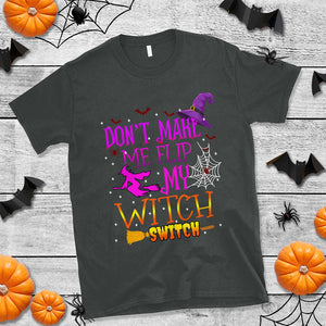 Don't Make Me Flip My Witch Switch Halloween T Shirt TS02 Dark Heather Print Your Wear