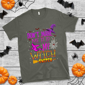 Don't Make Me Flip My Witch Switch Halloween T Shirt TS02 Military Green Print Your Wear