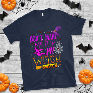 Don't Make Me Flip My Witch Switch Halloween T Shirt TS02 Navy Print Your Wear