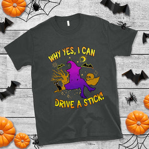 Halloween Witch T Shirt Why Yes I Can Drive A Stick TS02 Dark Heather Print Your Wear