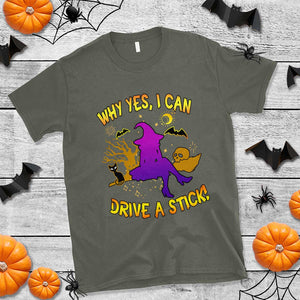 Halloween Witch T Shirt Why Yes I Can Drive A Stick TS02 Military Green Print Your Wear