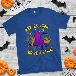 Halloween Witch T Shirt Why Yes I Can Drive A Stick TS02 Royal Blue Print Your Wear