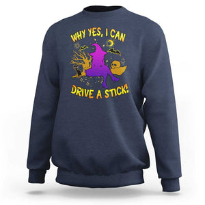 Halloween Witch Sweatshirt Why Yes I Can Drive A Stick TS02 Navy Print Your Wear