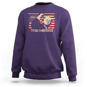 Trump You Missed Sweatshirt Funny Election 2024 American Flag TS02 Purple Print Your Wear