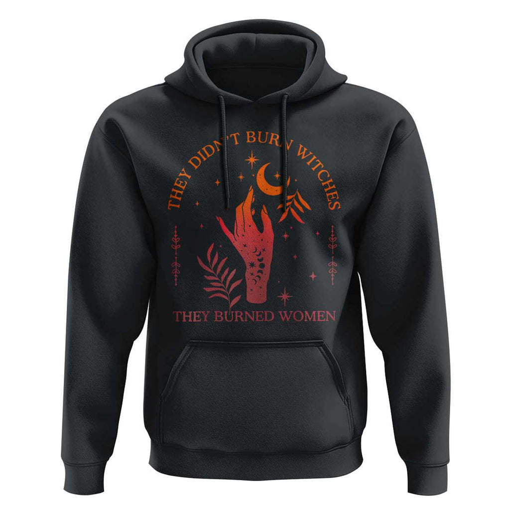 Celestial Witchy Feminist Hoodie They Didn't Burn Witches They Burned Women TS02 Black Print Your Wear
