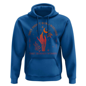 Celestial Witchy Feminist Hoodie They Didn't Burn Witches They Burned Women TS02 Royal Blue Print Your Wear