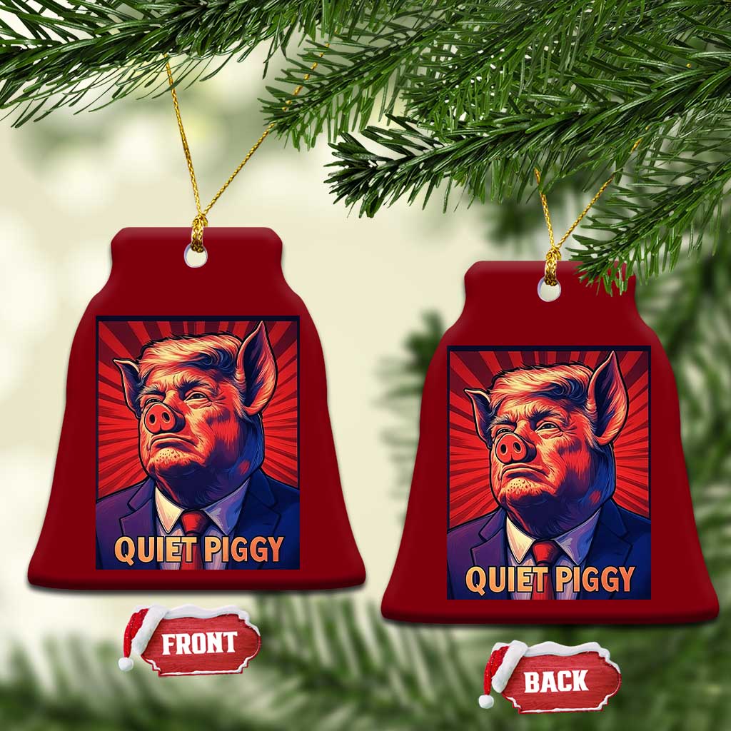 Quiet Piggy Sarcastic Trump Ceramic Ornament Funny Pig Political Satire TS02 Print Your Wear