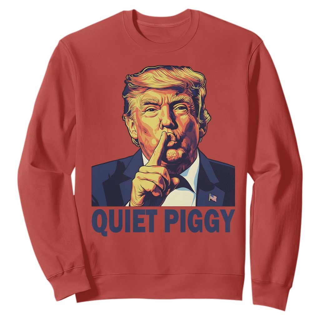 Quiet Piggy Shhh Trump Meme Sweatshirt Funny Political Satire Free Speech TS02 Red Print Your Wear