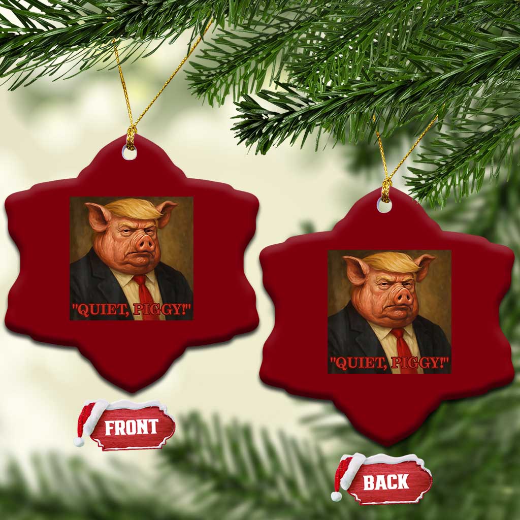Quiet Piggy Surreal Pig Trump Meme Ceramic Ornament Political Satire Parody TS02 Print Your Wear