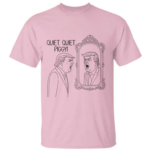 Quiet Quiet Piggy Trump Mirror T Shirt Sarcastic Pig Political Satire Parody TS02 Light Pink Print Your Wear