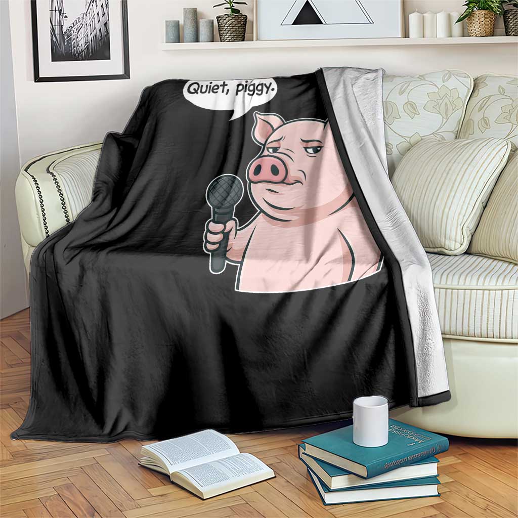 Quiet Piggy Funny Sarcastic Pig Throw Blanket Political Satire Humor Free Speech TS02 Print Your Wear