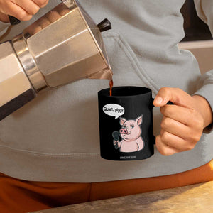Quiet Piggy Funny Sarcastic Pig Coffee Mug Political Satire Humor Free Speech TS02 Print Your Wear