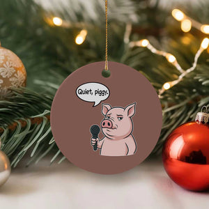 Quiet Piggy Funny Sarcastic Pig Ceramic Ornament Political Satire Humor Free Speech TS02 1pc Mocha Print Your Wear