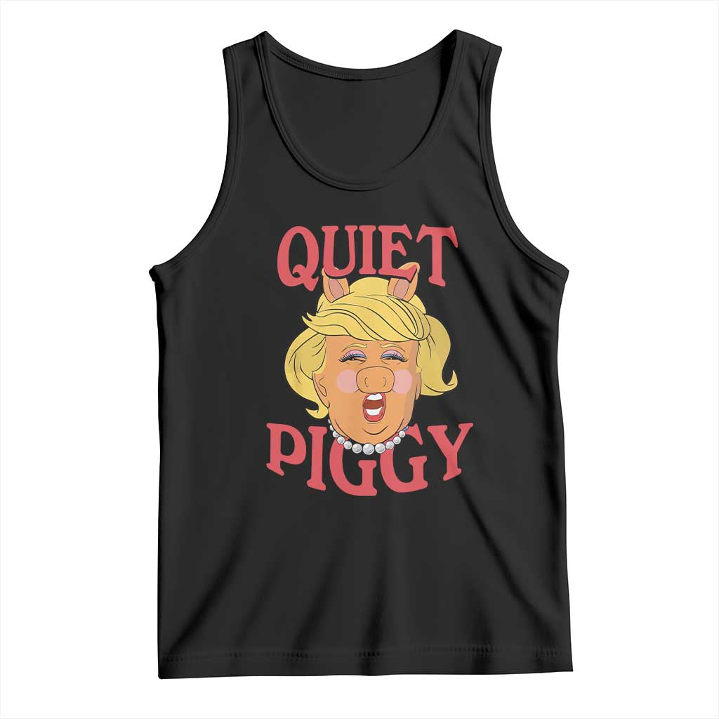 Quiet Piggy Drag Parody Tank Top Funny Miss Piggy Trump TS02 Black Print Your Wear