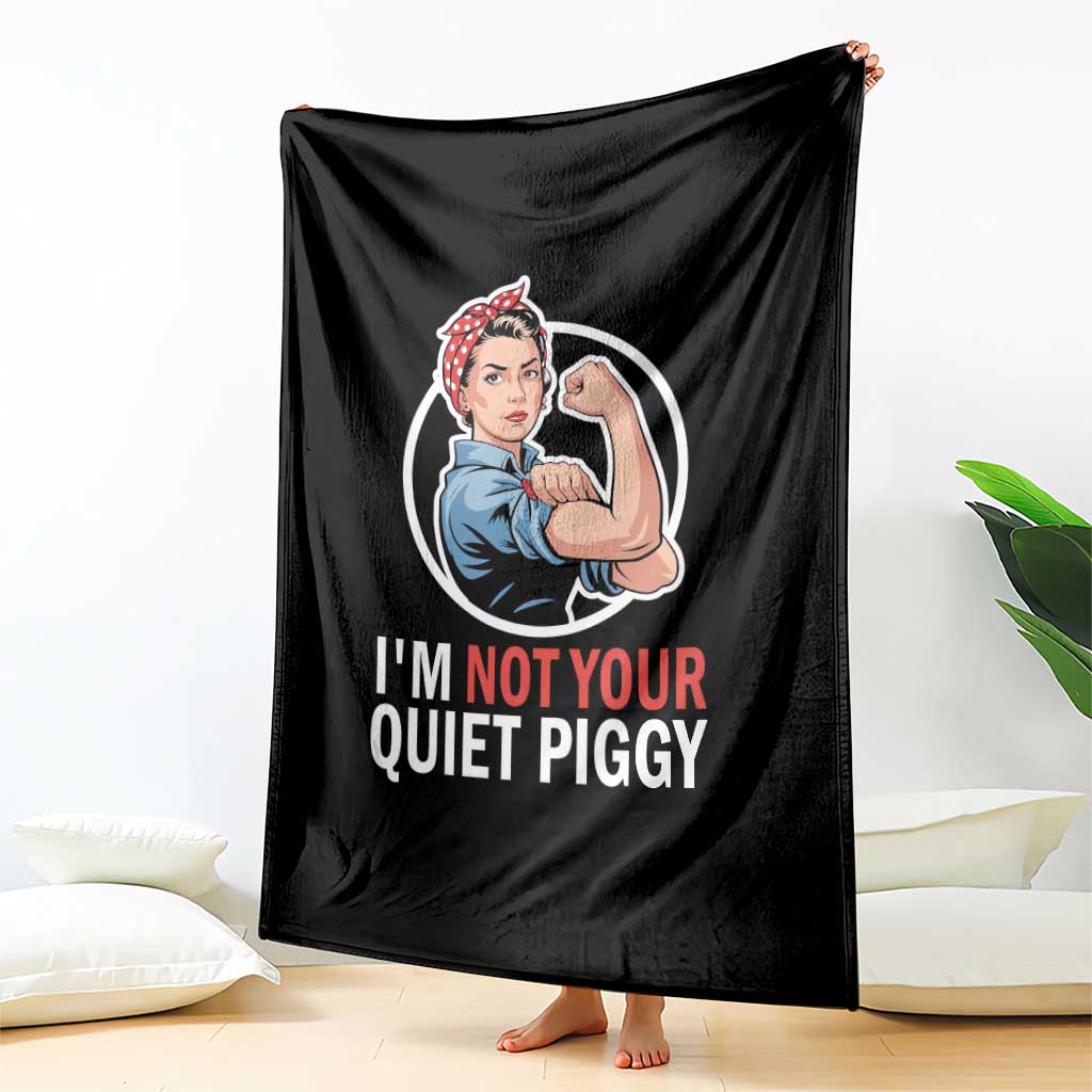 Im Not Your Quiet Piggy Throw Blanket Feminist Rosie the Riveter TS02 Print Your Wear