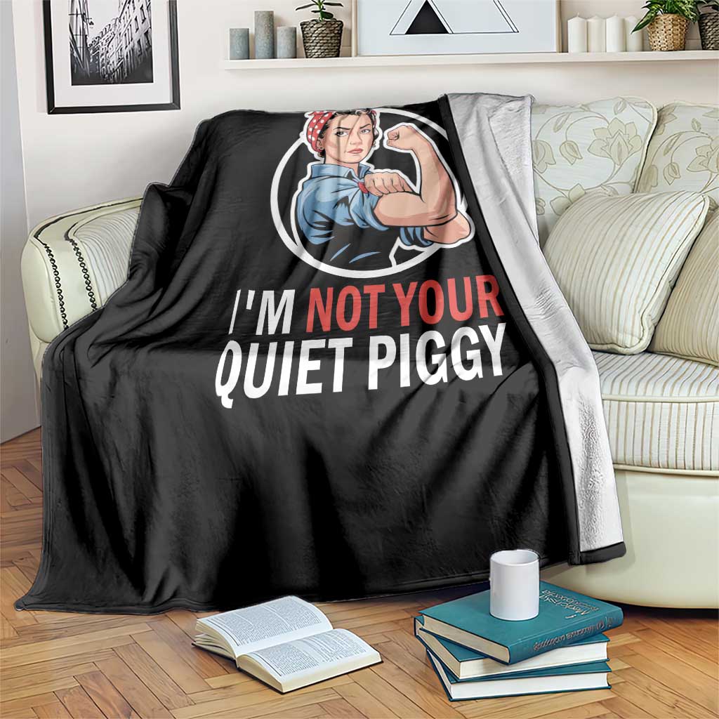 Im Not Your Quiet Piggy Throw Blanket Feminist Rosie the Riveter TS02 Print Your Wear
