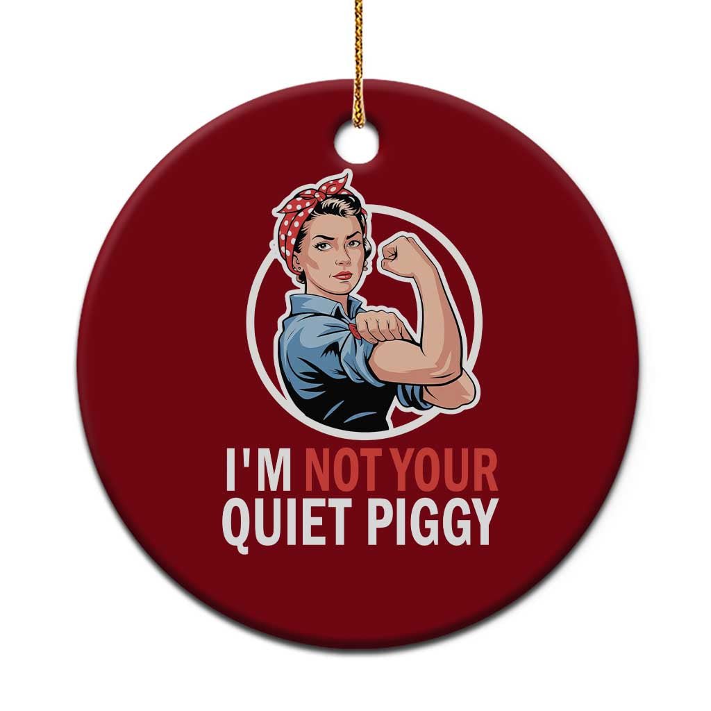 Im Not Your Quiet Piggy Ceramic Ornament Feminist Rosie the Riveter TS02 1pc Red Print Your Wear