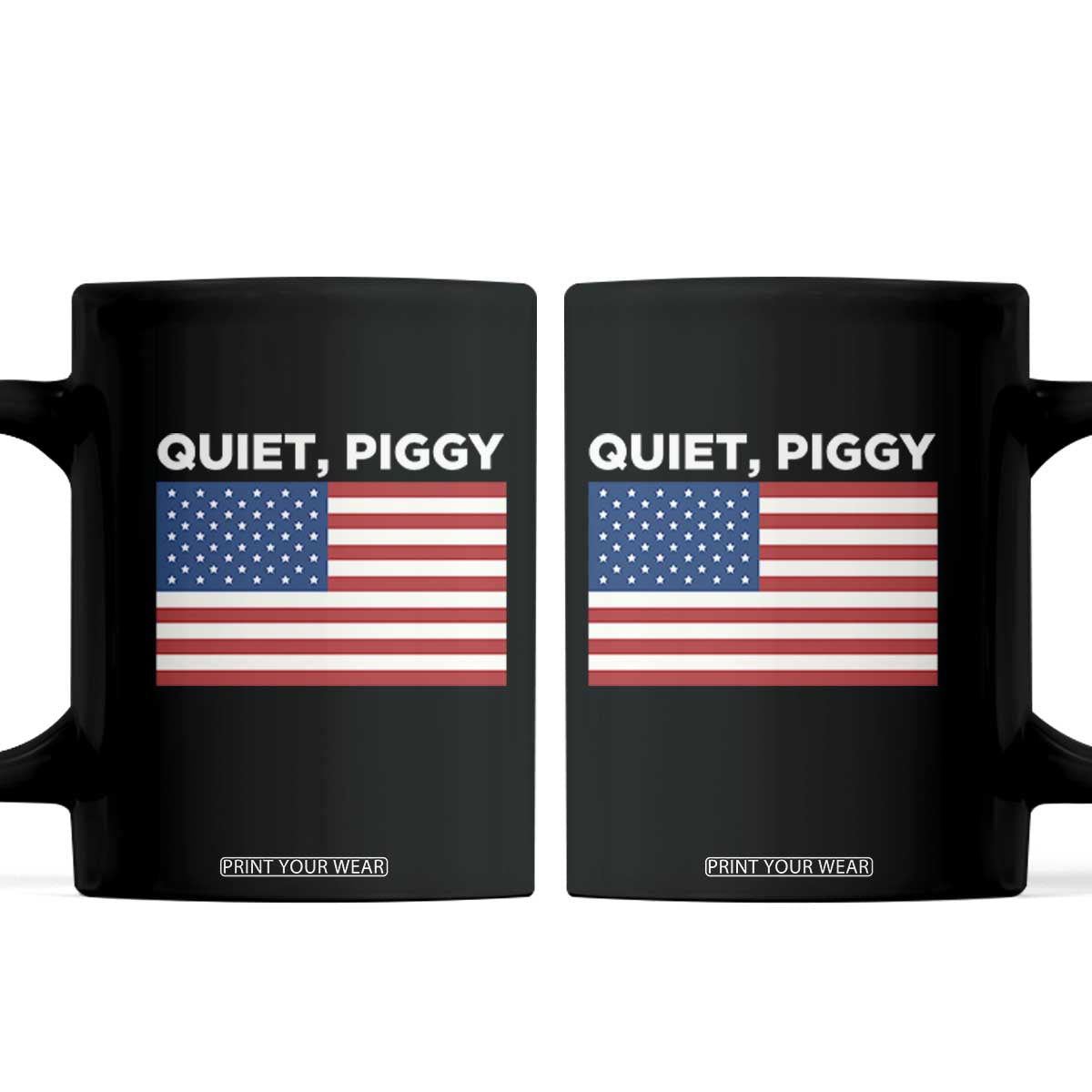 Quiet Piggy Patriotic Meme Coffee Mug Satirical USA Flag Free Speech TS02 Black Print Your Wear