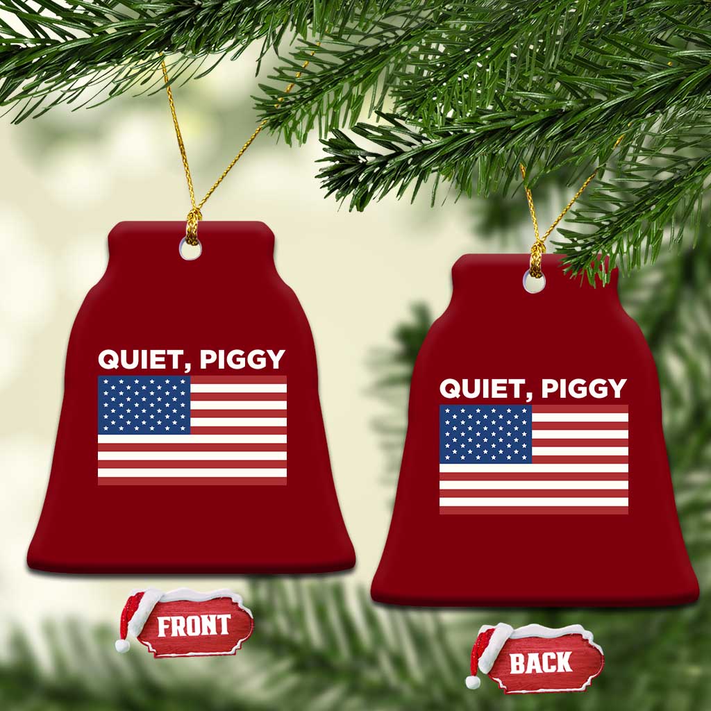 Quiet Piggy Patriotic Meme Ceramic Ornament Satirical USA Flag Free Speech TS02 Print Your Wear