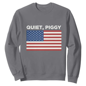 Quiet Piggy Patriotic Meme Sweatshirt Satirical USA Flag Free Speech TS02 Charcoal Print Your Wear
